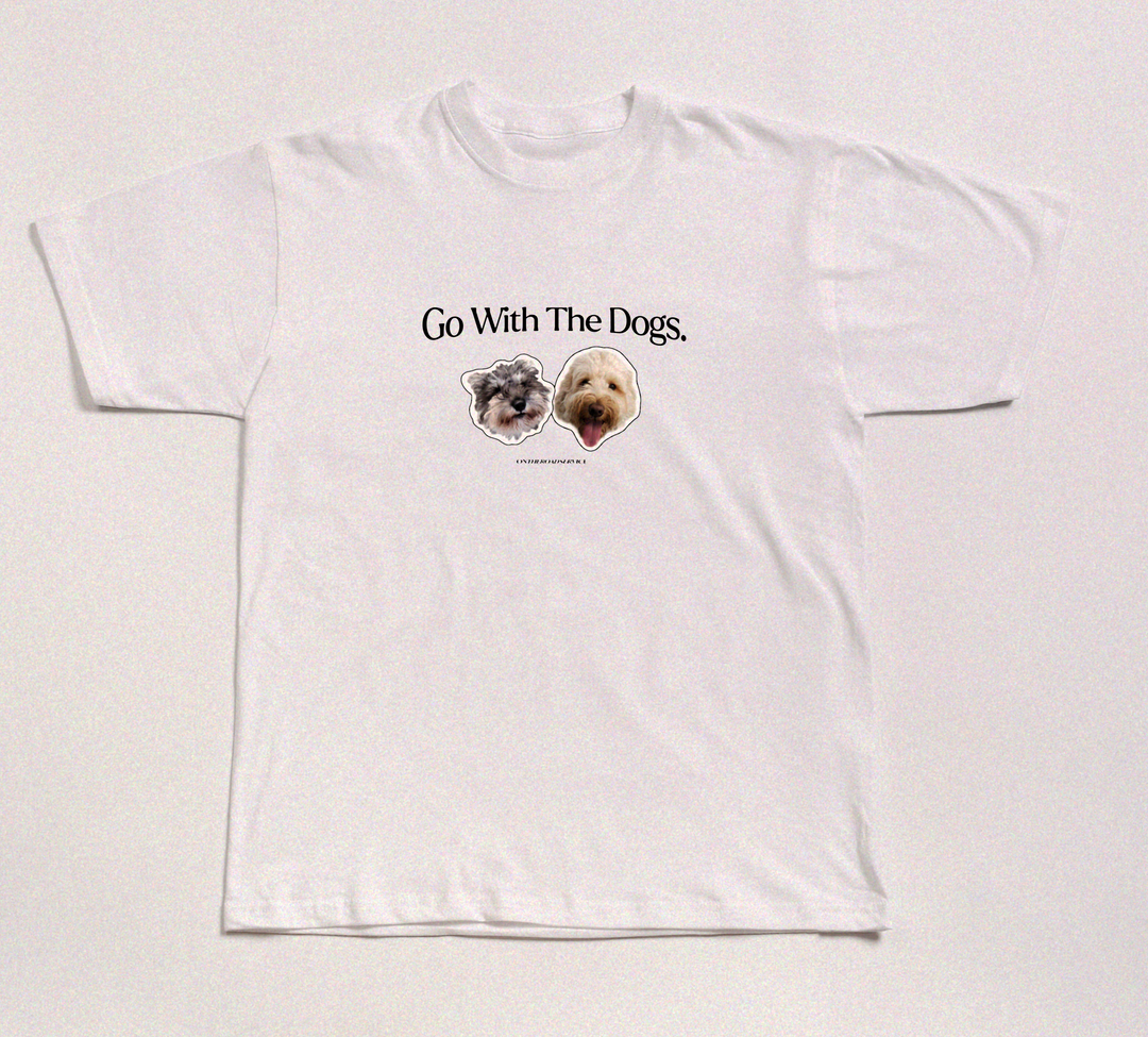 Tee Shirt - Go With The Dogs -