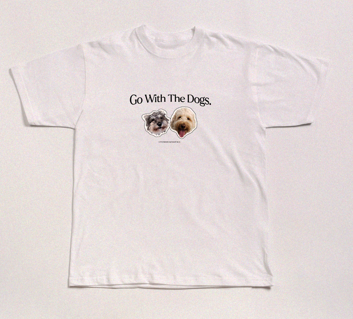Tee Shirt - Go With The Dogs -